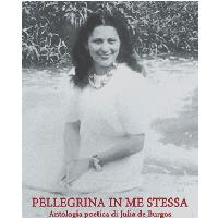 Pellegrina in me stessa: Antologia poetica di Julia de Burgos